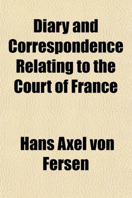 Book cover for Diary and Correspondence Relating to the Court of France