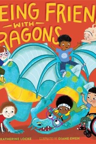 Cover of Being Friends with Dragons