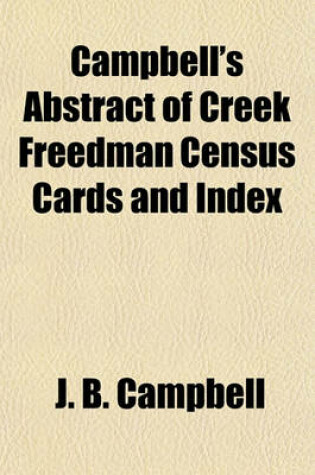 Cover of Campbell's Abstract of Creek Freedman Census Cards and Index