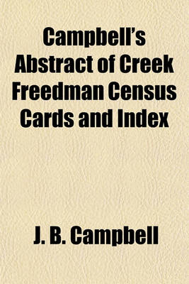 Book cover for Campbell's Abstract of Creek Freedman Census Cards and Index