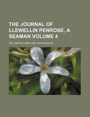 Book cover for The Journal of Llewellin Penrose, a Seaman Volume 4