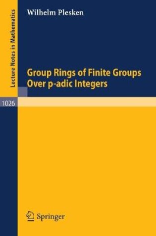 Cover of Group Rings of Finite Groups Over p-adic Integers