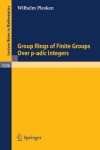 Book cover for Group Rings of Finite Groups Over p-adic Integers