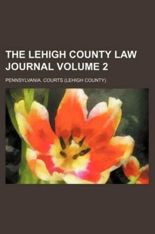 Cover of The Lehigh County Law Journal Volume 2