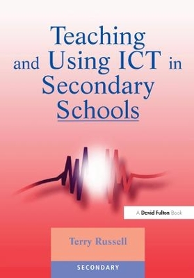 Book cover for Teaching and Using ICT in Secondary Schools