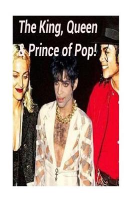 Book cover for The King, Queen & Prince of Pop!