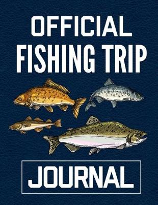 Book cover for Official Fishing trip Journal