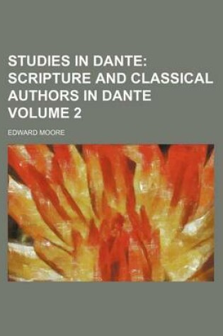 Cover of Studies in Dante Volume 2; Scripture and Classical Authors in Dante