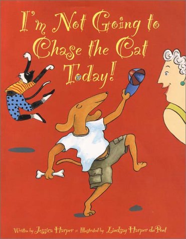 Book cover for I'm Not Going to Chase the Cat Today!