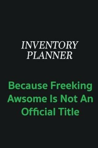 Cover of Inventory Planner because freeking awsome is not an offical title