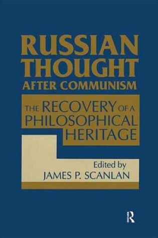 Cover of Russian Thought After Communism: The Rediscovery of a Philosophical Heritage