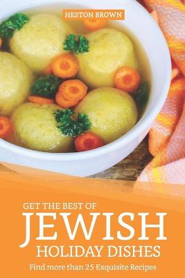 Book cover for Get the Best of Jewish Holiday Dishes