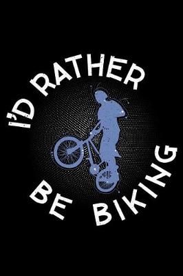 Book cover for I'd rather be Biking