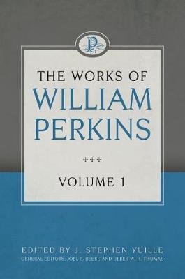 Book cover for The Works of William Perkins, Volume 1