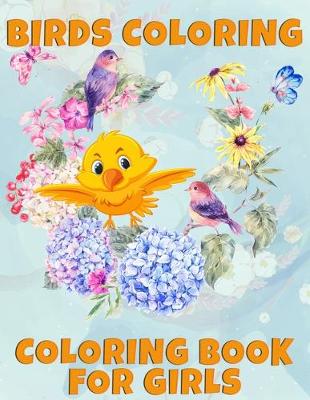 Book cover for Birds Coloring Book For Girls