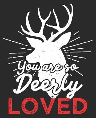 Book cover for You Are So Deerly Loved