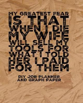 Book cover for (my greatest fear) DIY job planner