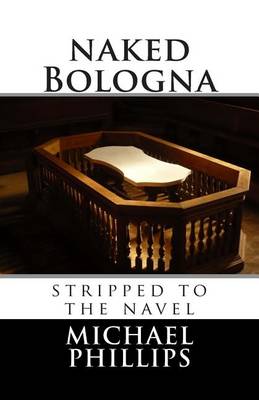 Book cover for Naked Bologna - Stripped to the Navel