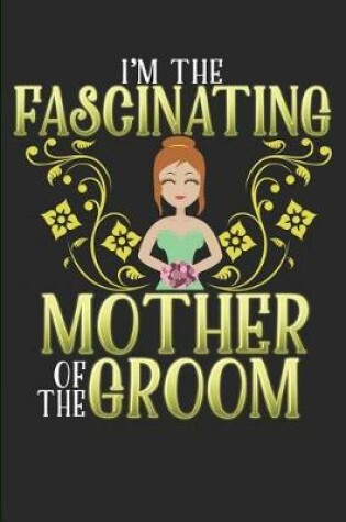 Cover of I'm the Fascinating Mother of the Groom