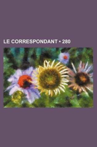 Cover of Le Correspondant (280)