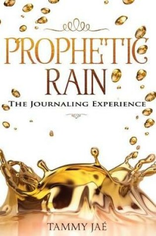 Cover of Prophetic Rain Journal