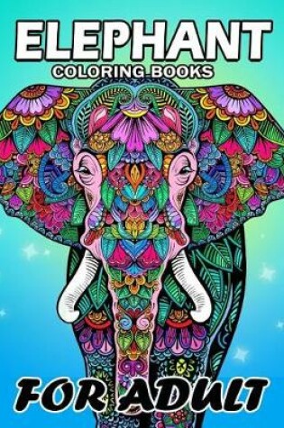 Cover of Elephant Coloring Book for Adults