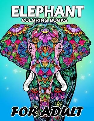 Book cover for Elephant Coloring Book for Adults