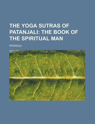 Book cover for The Yoga Sutras of Patanjali; The Book of the Spiritual Man