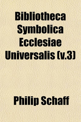 Book cover for Bibliotheca Symbolica Ecclesiae Universalis (V.3)