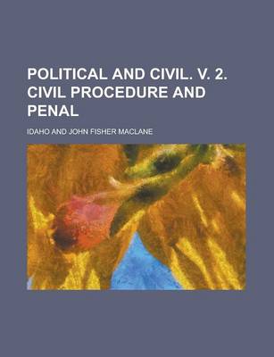 Book cover for Political and Civil. V. 2. Civil Procedure and Penal