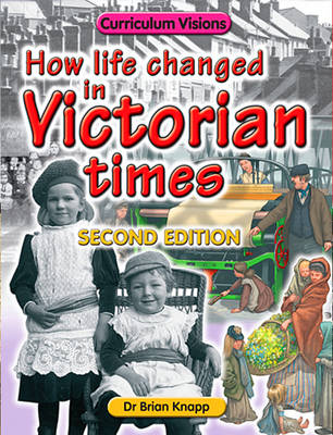 Book cover for How Life Changed in Victorian Times