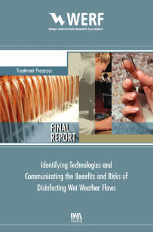 Cover of Identifying and Communicating the Benefits and Risks of Disinfecting Wet Weather Flows