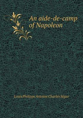 Book cover for An aide-de-camp of Napoleon