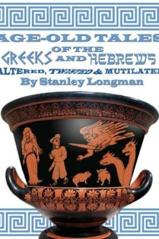 Cover of Age-Old Tales of the Greeks and Hebrews
