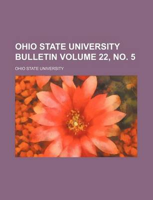 Book cover for Ohio State University Bulletin Volume 22, No. 5