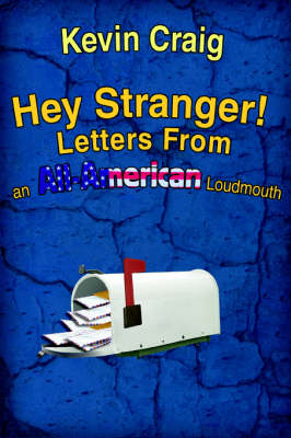 Book cover for Hey Stranger! Letters from an All-American Loudmouth