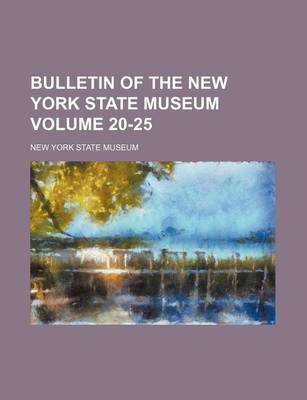 Book cover for Bulletin of the New York State Museum Volume 20-25