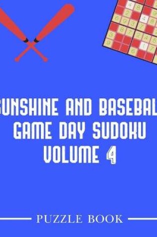 Cover of Sunshine and Baseball Sudoku Game Day Puzzle Book Volume 4