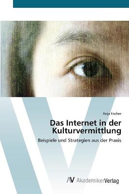 Book cover for Das Internet in der Kulturvermittlung