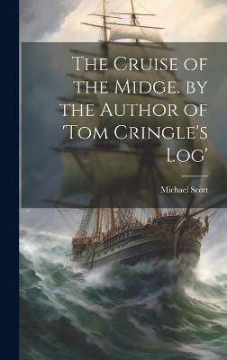 Book cover for The Cruise of the Midge. by the Author of 'tom Cringle's Log'