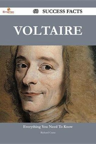 Cover of Voltaire 60 Success Facts - Everything You Need to Know about Voltaire