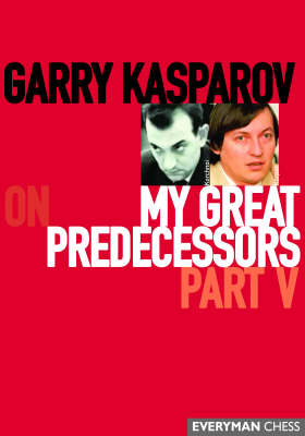 Book cover for Garry Kasparov on My Great Predecessors