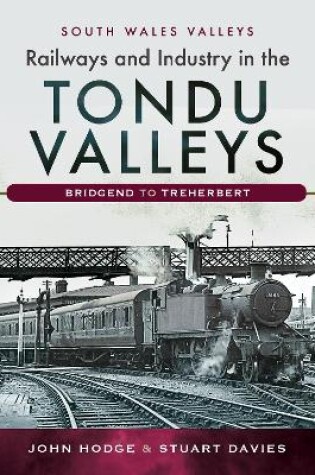 Cover of Railways and Industry in the Tondu Valleys