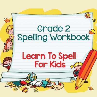 Book cover for Grade 2 Spelling Workbook