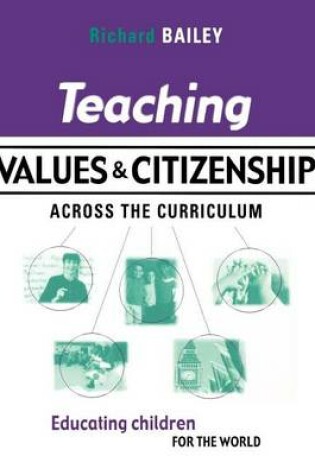 Cover of Teaching Values and Citizenship Across the Curriculum: Educating Children for the World