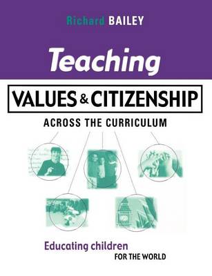 Book cover for Teaching Values and Citizenship Across the Curriculum: Educating Children for the World