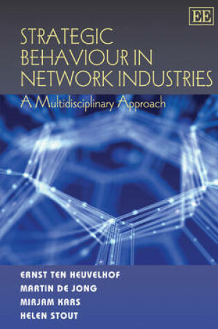 Cover of Strategic Behaviour in Network Industries - A Multidisciplinary Approach