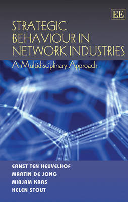 Book cover for Strategic Behaviour in Network Industries - A Multidisciplinary Approach