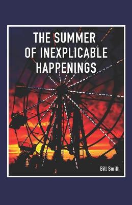 Book cover for The Summer of Inexplicable Happenings