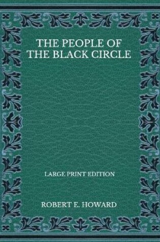 Cover of The People Of The Black Circle - Large Print Edition